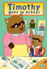 Timothy Goes to School