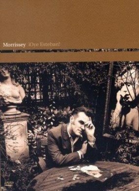 Morrissey: ?Oye Esteban!Morrissey: ?Oye Esteban!